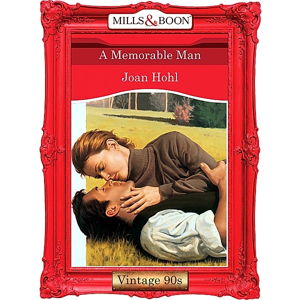 A Memorable Man (Mills & Boon Vintage Desire), Joan Hohl