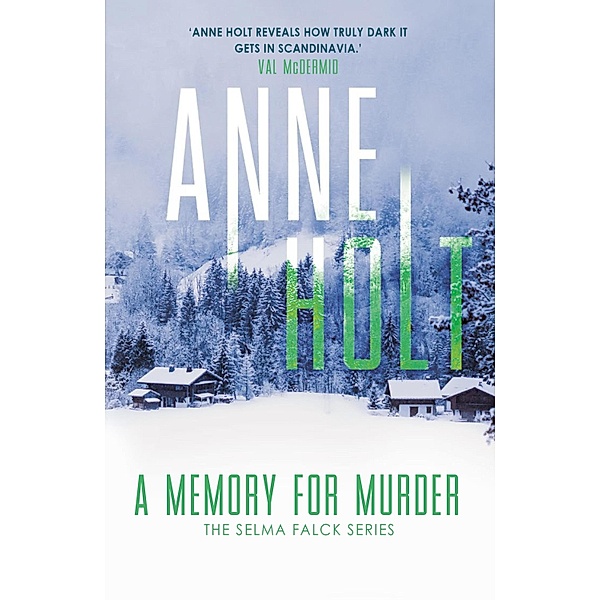 A Memory for Murder / Selma Falck series Bd.0, Anne Holt