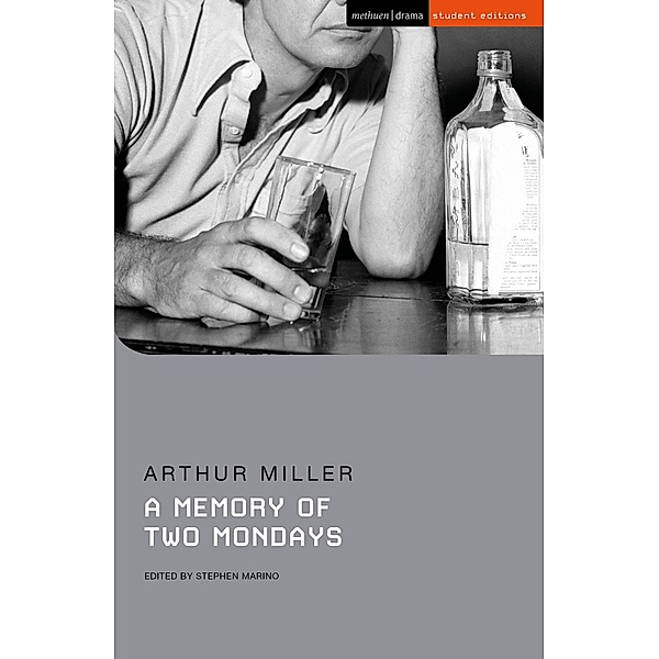 A Memory of Two Mondays / Methuen Student Editions, Arthur Miller
