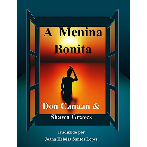 A Menina Bonita, Don Canaan, Shawn Graves