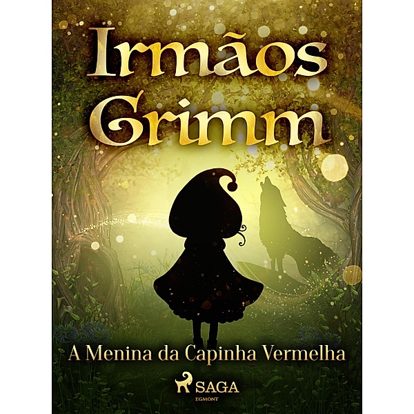 A Menina da Capinha Vermelha / Contos de Grimm Bd.7, Brothers Grimm