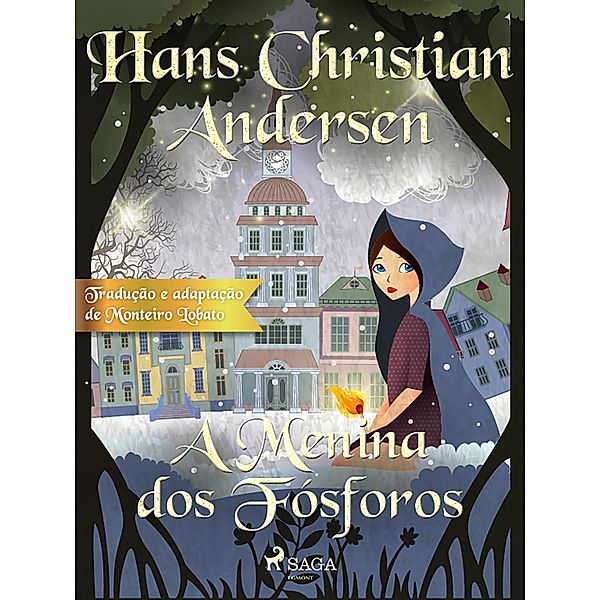 A Menina dos Fósforos / Os Contos Mais Lindos de Andersen, H. C. Andersen