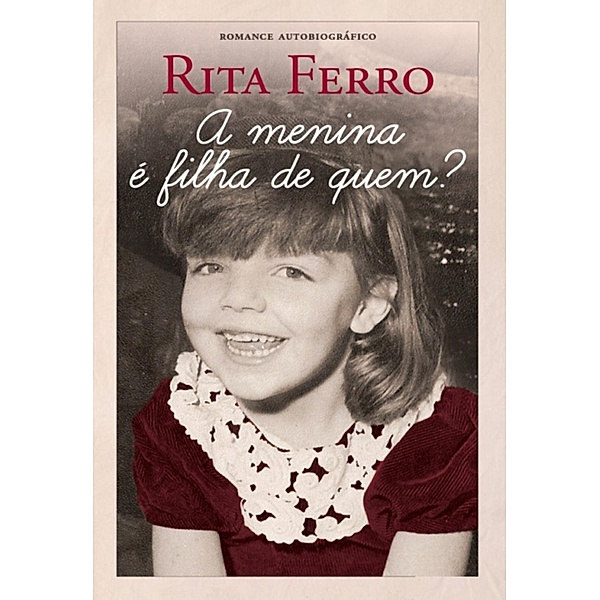 A Menina é Filha de Quem?, Rita Ferro
