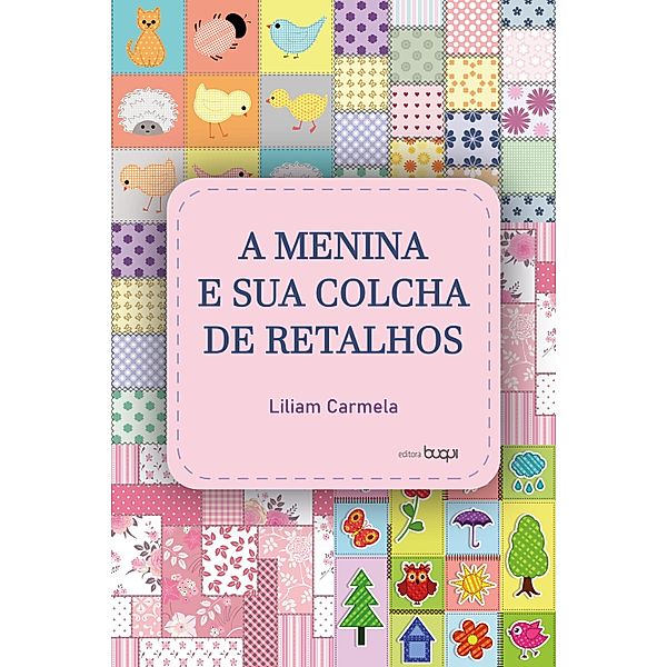 A menina e sua colcha de retalhos, Liliam Carmela