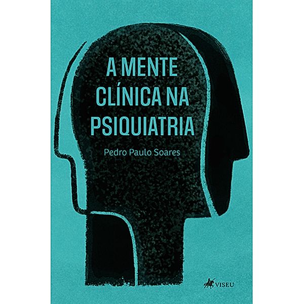 A mente clínica na psiquiatria, Pedro Paulo Soares