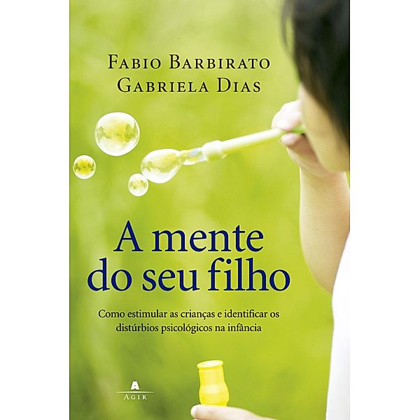 A mente do seu filho, Fabio Barbirato, Gabriela Dias