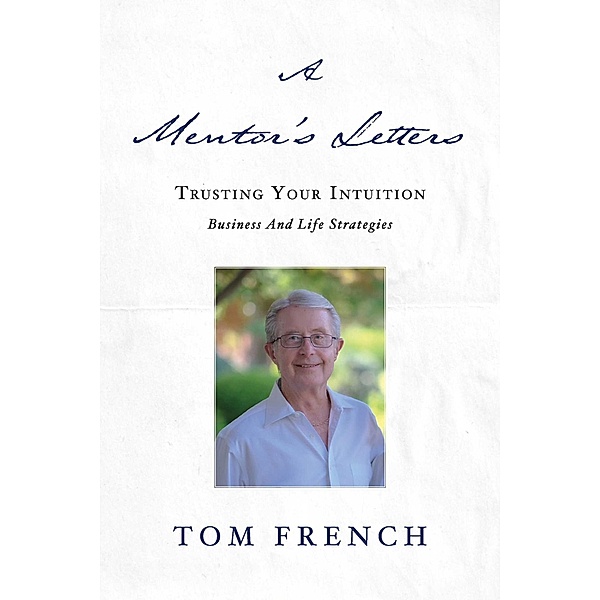 A Mentor's Letters, Tom French