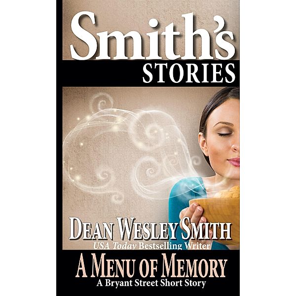 A Menu of Memory: A Bryant Street Story, Dean Wesley Smith