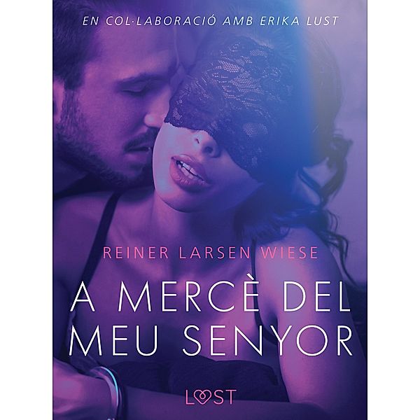 A mercè del meu senyor / LUST, Reiner Larsen Wiese