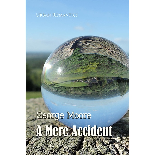 A Mere Accident / World Classics, George Moore