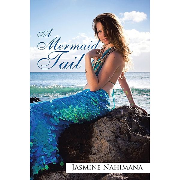 A Mermaid Tail, Jasmine Nahimana