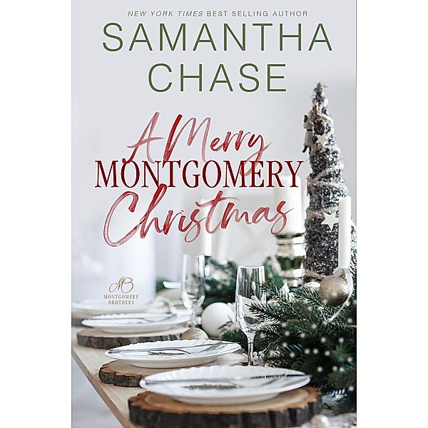 A Merry Montgomery Christmas (The Montgomery Brothers) / The Montgomery Brothers, Samantha Chase