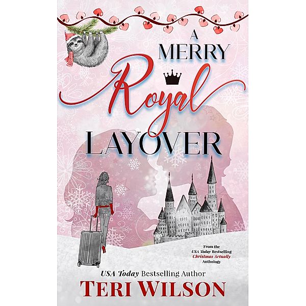A Merry Royal Layover, Teri Wilson
