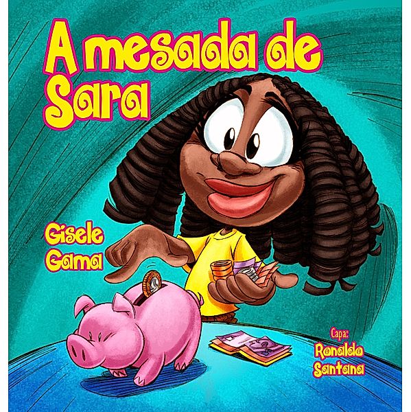 A mesada de Sara / Sara e sua turma, Gisele Gama