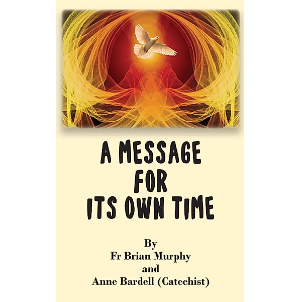 A Message for Its Own Time, Anne Bardell, Fr. Brian Murphy