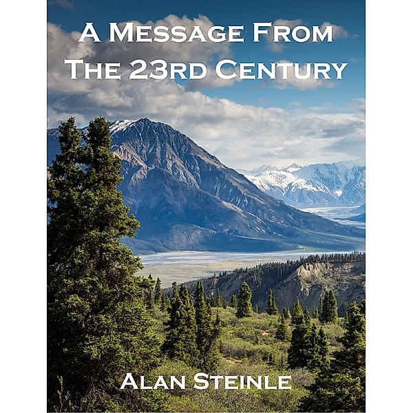 A Message from the 23rd Century, Alan Steinle