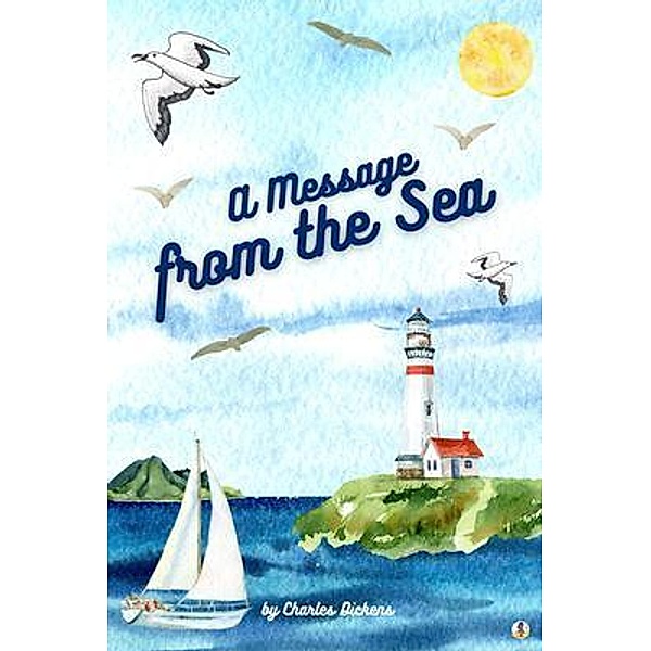 A Message from the Sea / Sheba Blake Publishing, Charles Dickens