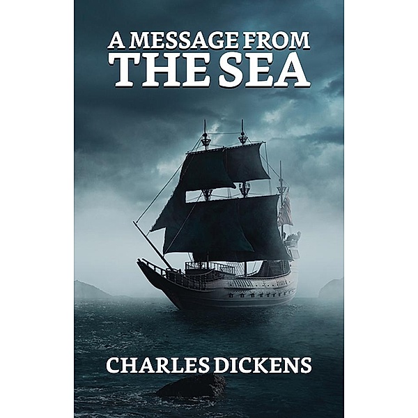 A Message from the Sea / True Sign Publishing House, Charles Dickens