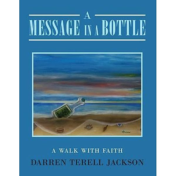 A Message in a Bottle / Stratton Press, Darren Terell Jackson