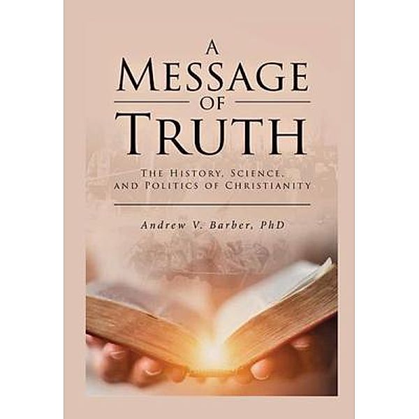 A Message of Truth, Andrew V. Barber