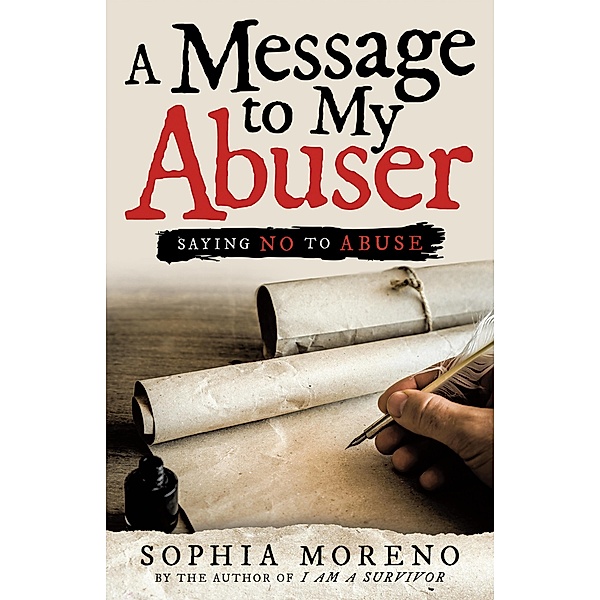 A Message to My Abuser, Sophia Moreno