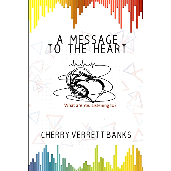 A Message To the Heart, Cherry Verrett Banks