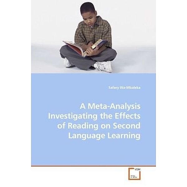 A Meta-Analysis Investigating the Effects of Reading on Second Language Learning; ., Safary Wa-Mbaleka