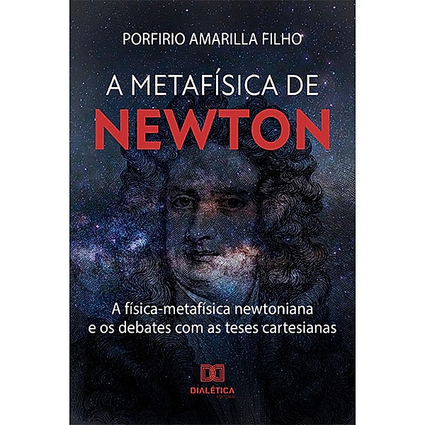 A Metafísica de Newton, Porfirio Amarilla Filho
