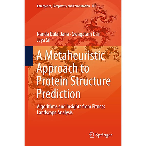 A Metaheuristic Approach to Protein Structure Prediction, Nanda Dulal Jana, Swagatam Das, Jaya Sil