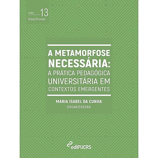 A metamorfose necessária / Ries/Pronex Bd.13, Maria Isabel da Cunha
