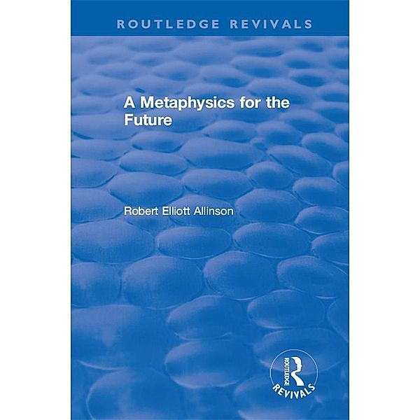 A Metaphysics for the Future, Robert Allinson