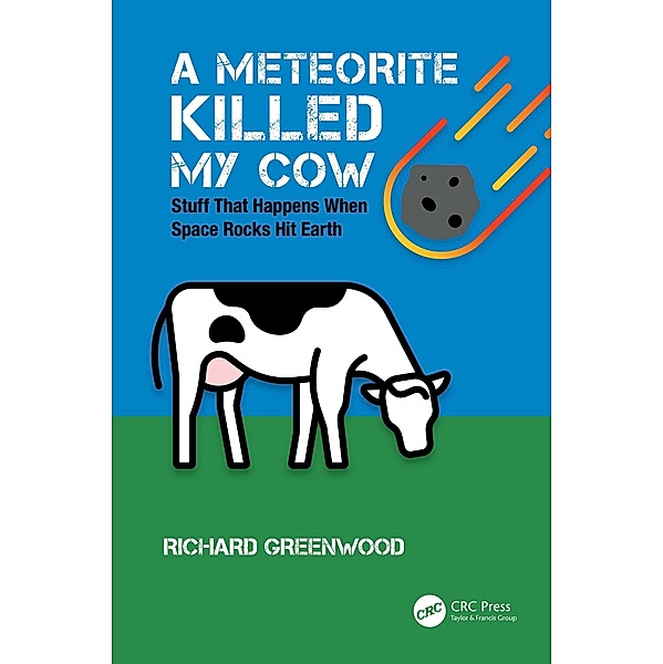 A Meteorite Killed My Cow, Richard Greenwood