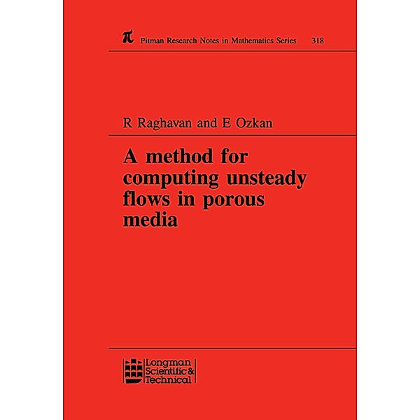 A Method for Computing Unsteady Flows in Porous Media, R. Raghavan