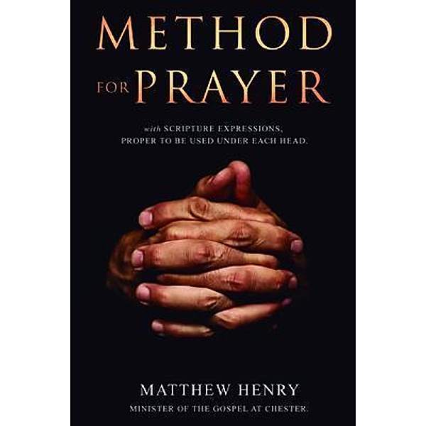 A Method for Prayer, Matthew Henry