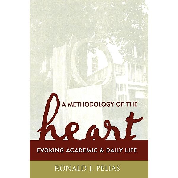 A Methodology of the Heart, Ronald J. Pelias