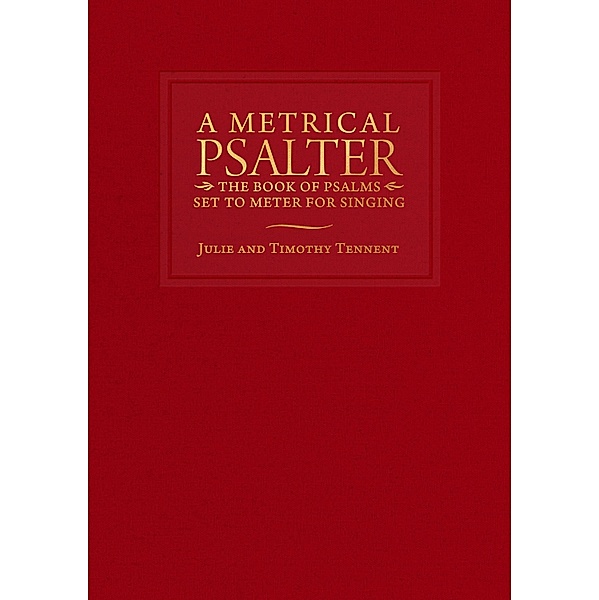 A Metrical Psalter / Classics Illustrated Junior, Julie Tennent, Timothy Tennent
