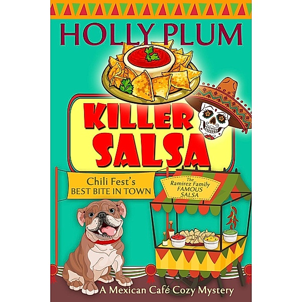 A Mexican Cafe Cozy Mystery Series: Killer Salsa (A Mexican Cafe Cozy Mystery Series, #2), Holly Plum