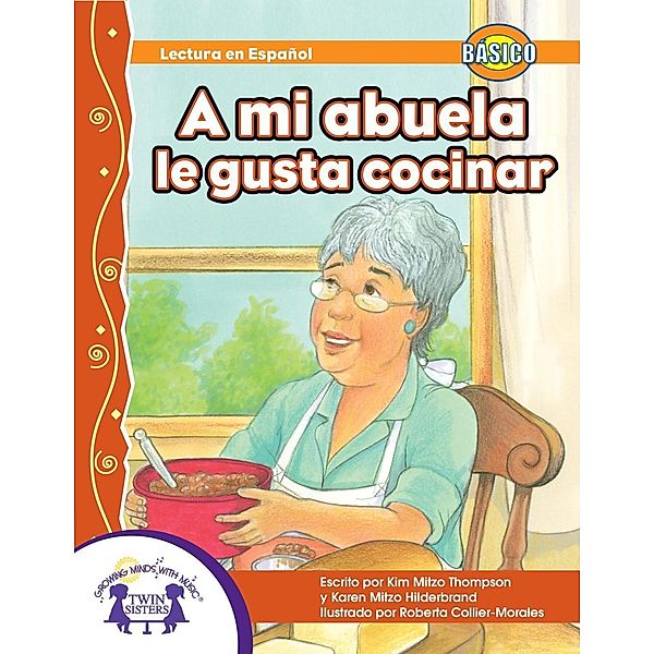 A mi abuela, le gusta cocinar, Karen Mitzo Hilderbrand, Kim Mitzo Thompson