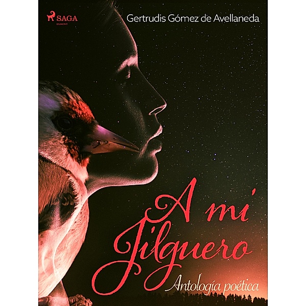 A mi jilguero. Antología poética., Gertrudis Gómez de Avellaneda