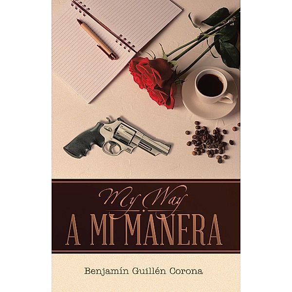 A MI MANERA, Benjamín Guillén Corona