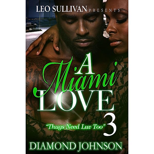 A Miami Love Tale 3 / A Miami Love Tale Bd.3, Diamond Johnson