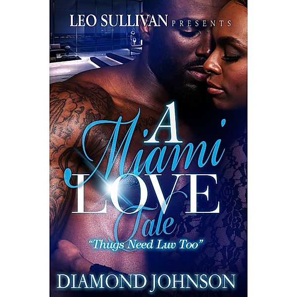 A Miami Love Tale / A Miami Love Tale Bd.1, Diamond Johnson