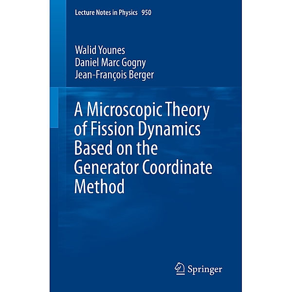 A Microscopic Theory of Fission Dynamics Based on the Generator Coordinate Method, Walid Younes, Daniel Marc Gogny, Jean-François Berger