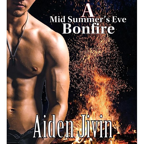 A Mid Summer's Eve Bonfire, Aiden Jivin