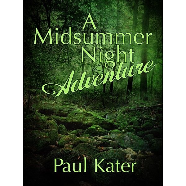 A Midsummer Night Adventure, Paul Kater