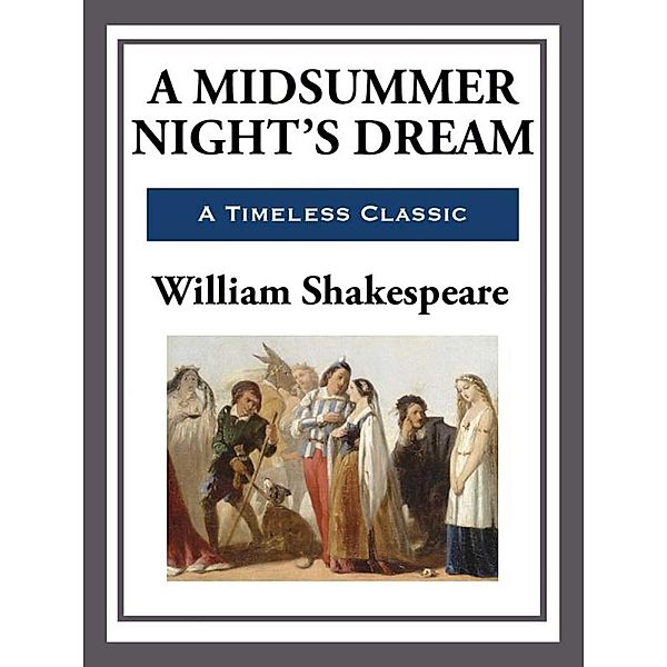 A Midsummer Night's Dream, William Shakespeare