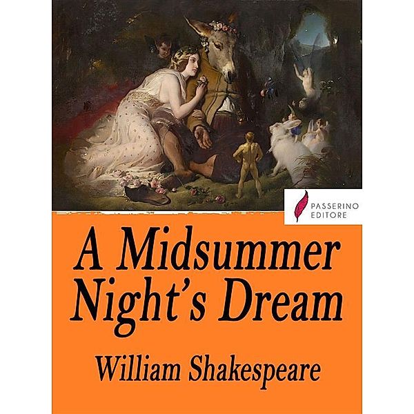 A Midsummer Night's Dream, William Shakespeare