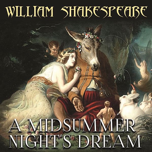 A Midsummer Night's Dream, William Shakespeare