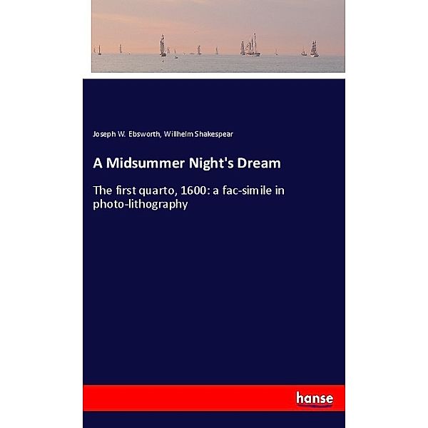 A Midsummer Night's Dream, Joseph W. Ebsworth, William Shakespeare