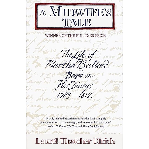 A Midwife's Tale, Laurel Thatcher Ulrich